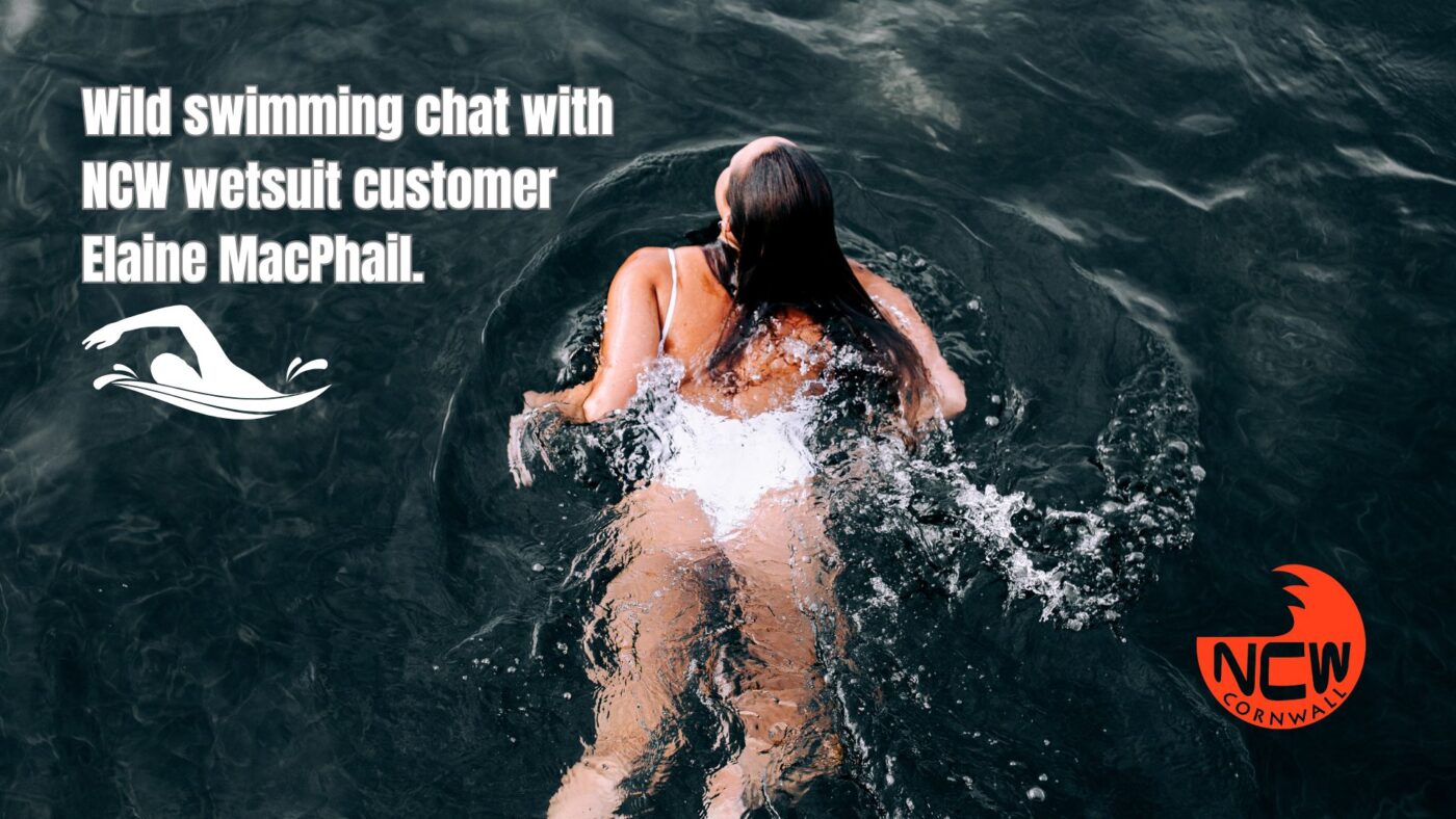 Wild swimming chat with NCW wetsuit customer Elaine MacPhail.