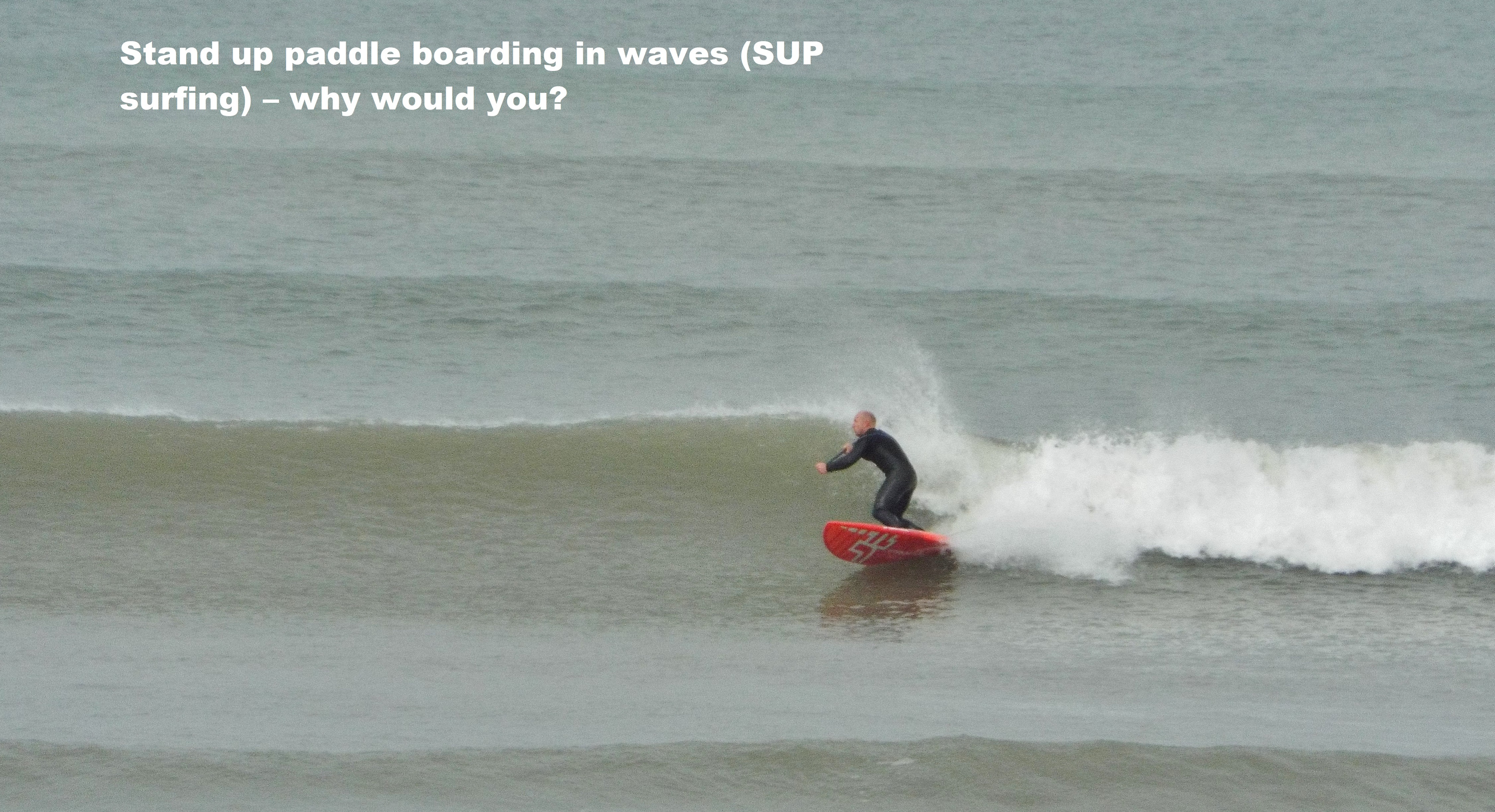 Stand up paddle boarding in waves SUP surfing why would you