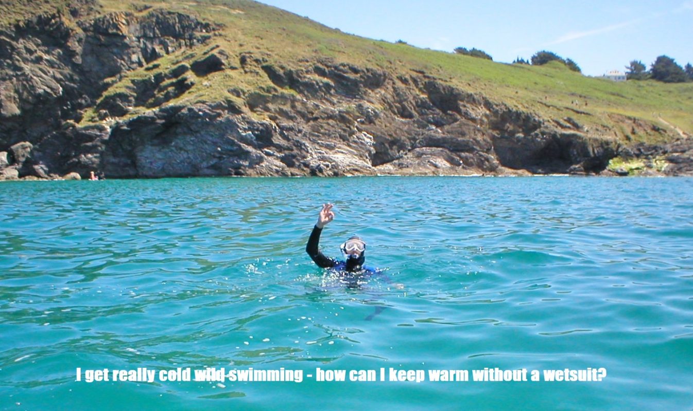 Wild swimming - how can I keep warm without a wetsuit?