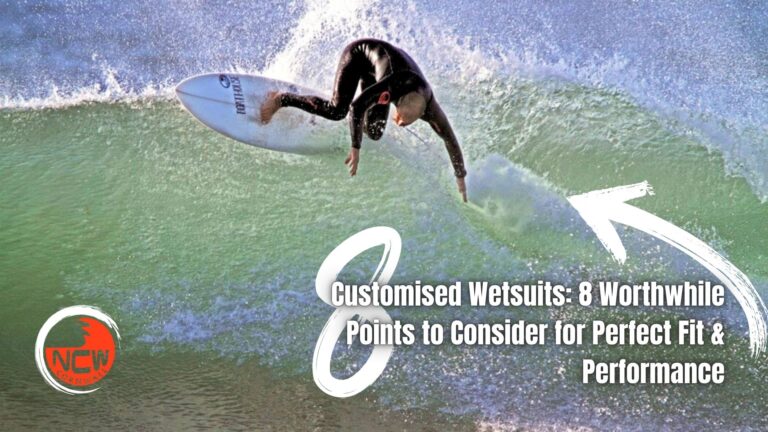 Customised Wetsuits: 8 Worthwhile Points to Consider for Perfect Fit & Performance
