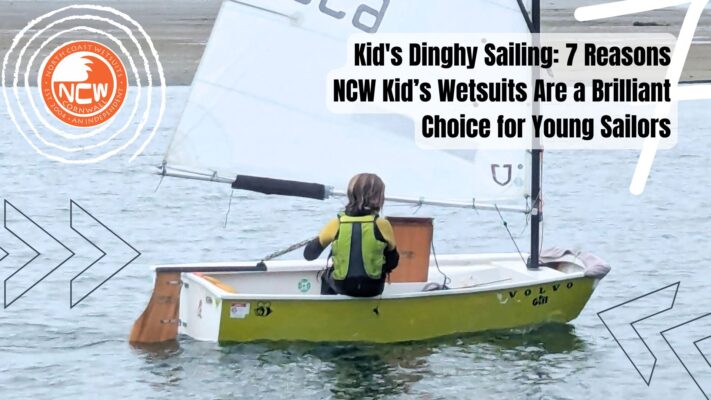 Kid's Dinghy Sailing: 7 Reasons NCW Kid’s Wetsuits Are a Brilliant Choice for Young Sailors