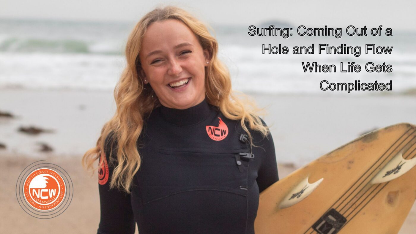 Surfing Coming Out of a Hole and Finding Flow When Life Gets Complicated